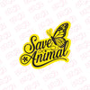 Save Animals Awareness Car Sign