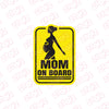 Mom on Board Notice for Driver Awareness